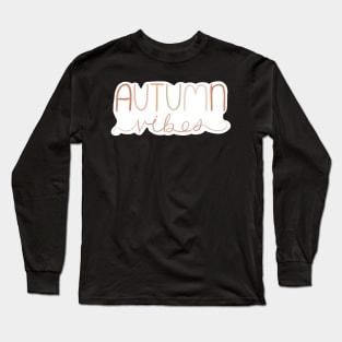 Autumn Vibes Long Sleeve T-Shirt